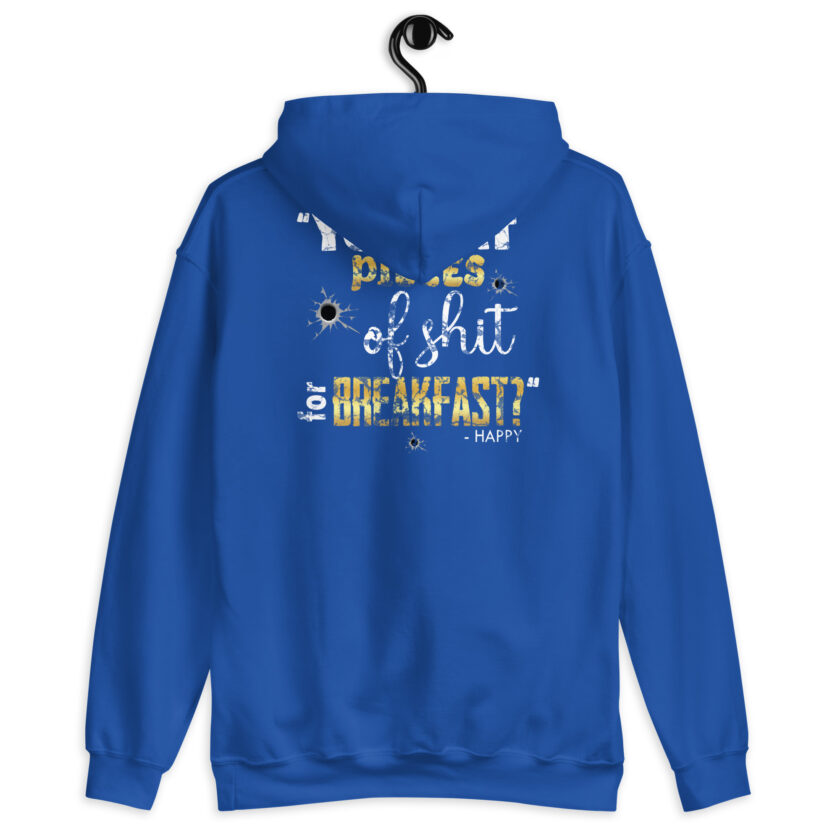 I eat pieces of shit like you for breakfast! -Shooter, Happy Gilmore Unisex Hoodie - Image 14