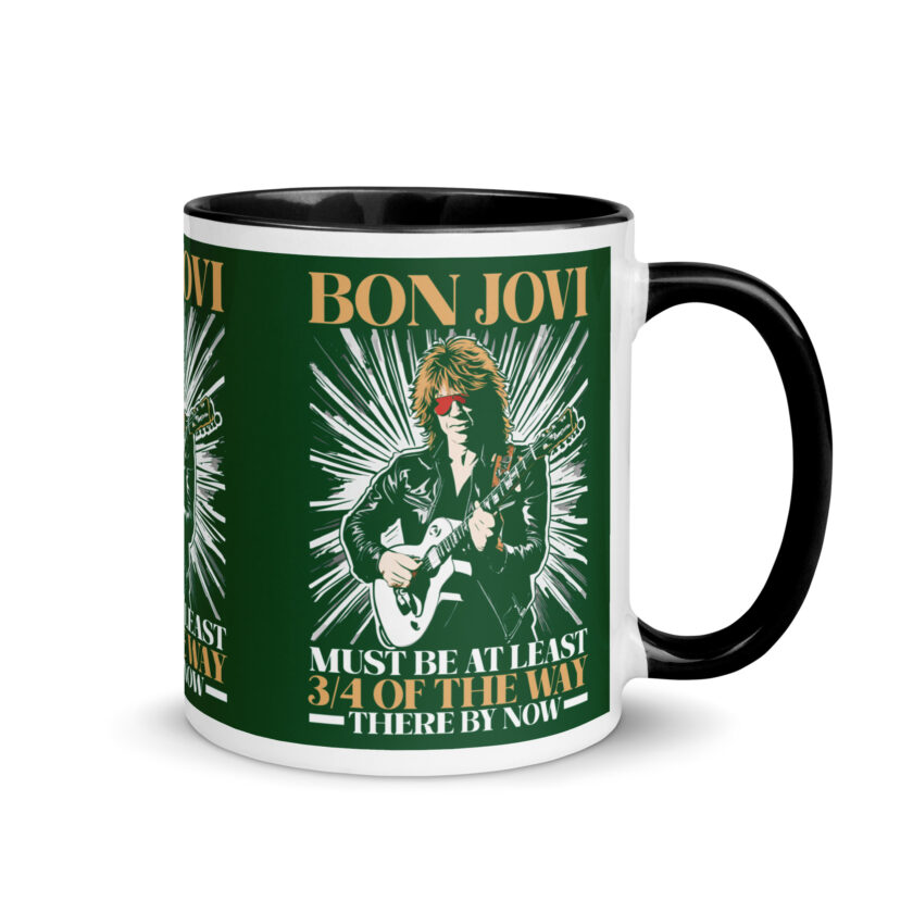 Bon Jovi Must be At least 3/4 of the Way There By Now Mug with Color Inside - Image 2