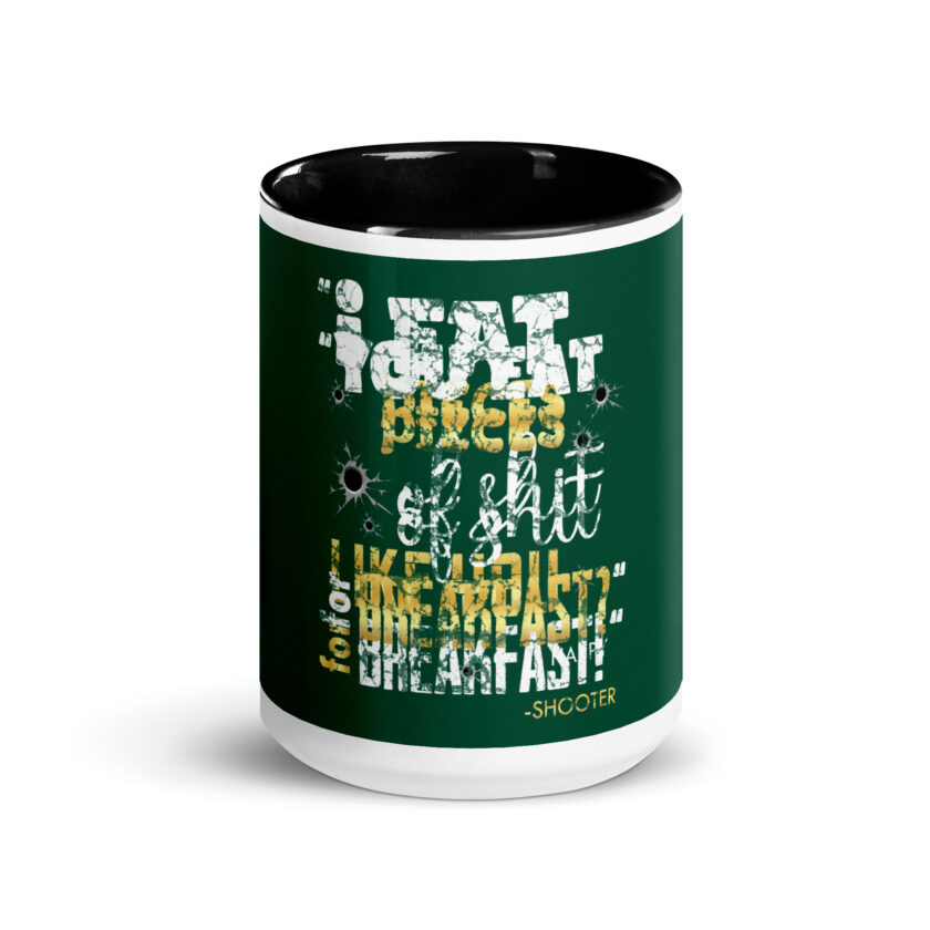 I eat pieces of shit like you for breakfast! -Shooter, Happy Gilmore Mug with Color Inside - Image 6