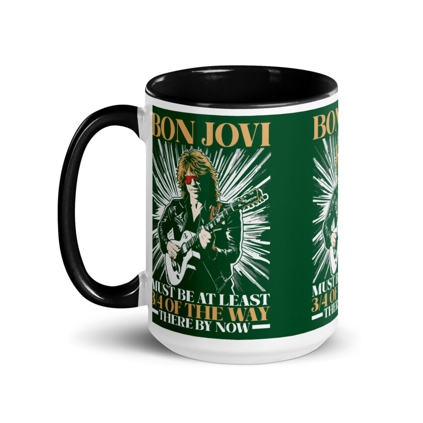 Bon Jovi Must be At least 3/4 of the Way There By Now Mug with Color Inside - Image 7