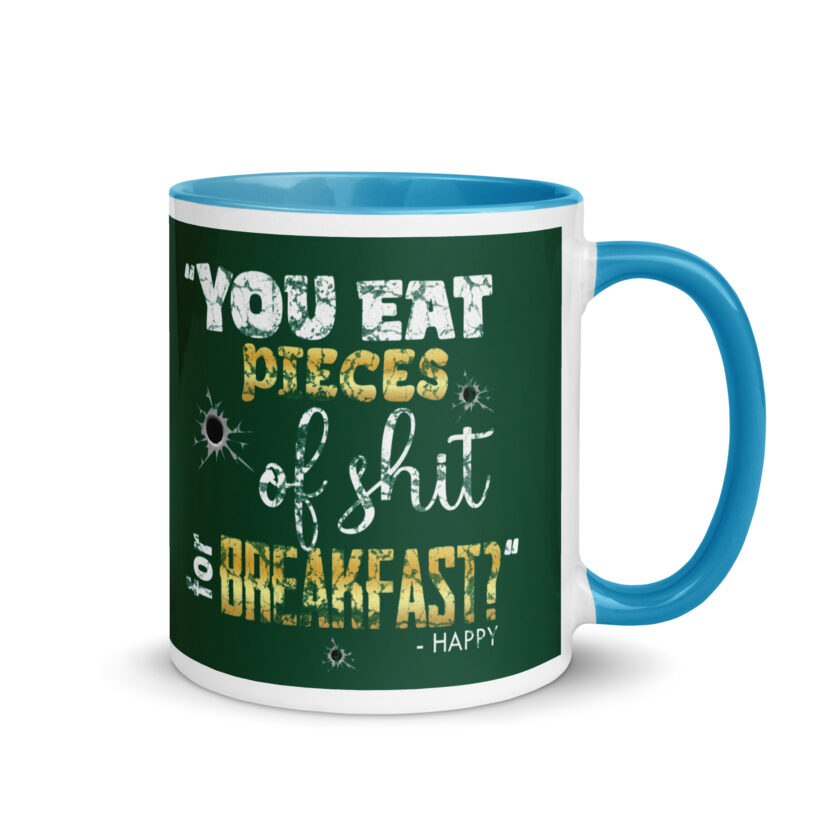 I eat pieces of shit like you for breakfast! -Shooter, Happy Gilmore Mug with Color Inside - Image 25
