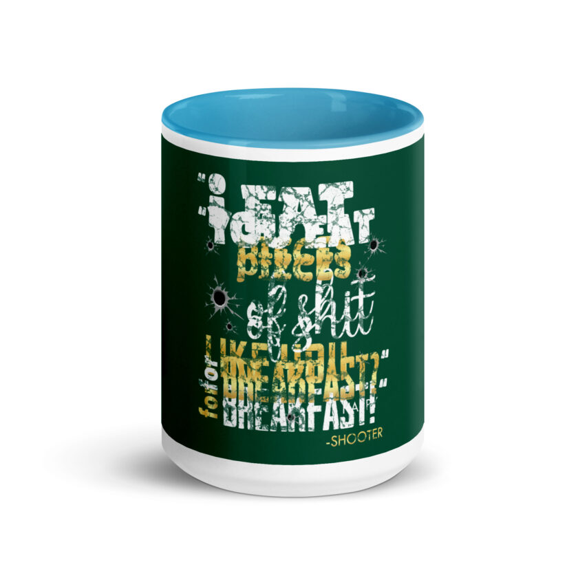 I eat pieces of shit like you for breakfast! -Shooter, Happy Gilmore Mug with Color Inside - Image 29
