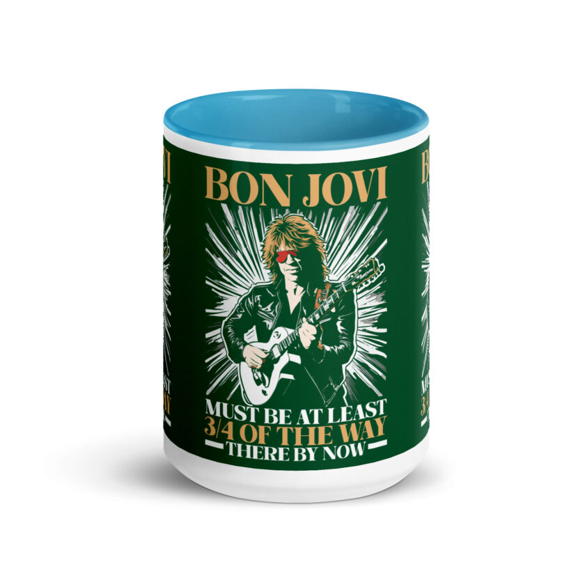 Bon Jovi Must be At least 3/4 of the Way There By Now Mug with Color Inside - Image 29