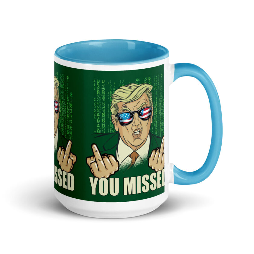 You Missed! Trump Funny Mug with Color Inside - Image 28