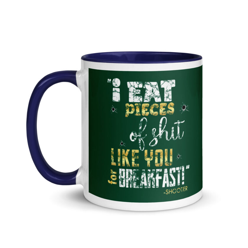 I eat pieces of shit like you for breakfast! -Shooter, Happy Gilmore Mug with Color Inside - Image 10