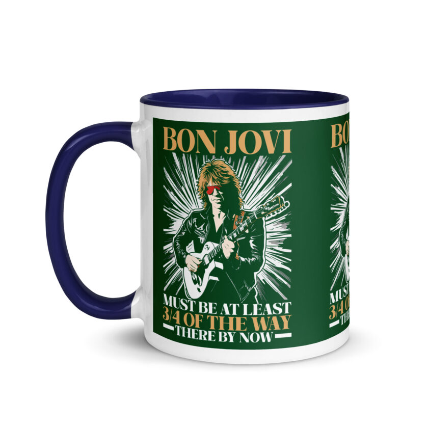 Bon Jovi Must be At least 3/4 of the Way There By Now Mug with Color Inside - Image 10