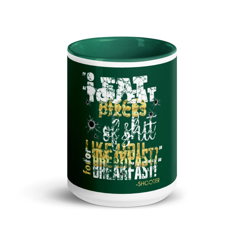 I eat pieces of shit like you for breakfast! -Shooter, Happy Gilmore Mug with Color Inside - Image 20