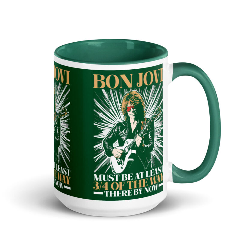 Bon Jovi Must be At least 3/4 of the Way There By Now Mug with Color Inside - Image 19