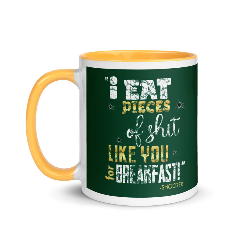 I eat pieces of shit like you for breakfast! -Shooter, Happy Gilmore Mug with Color Inside - Image 36