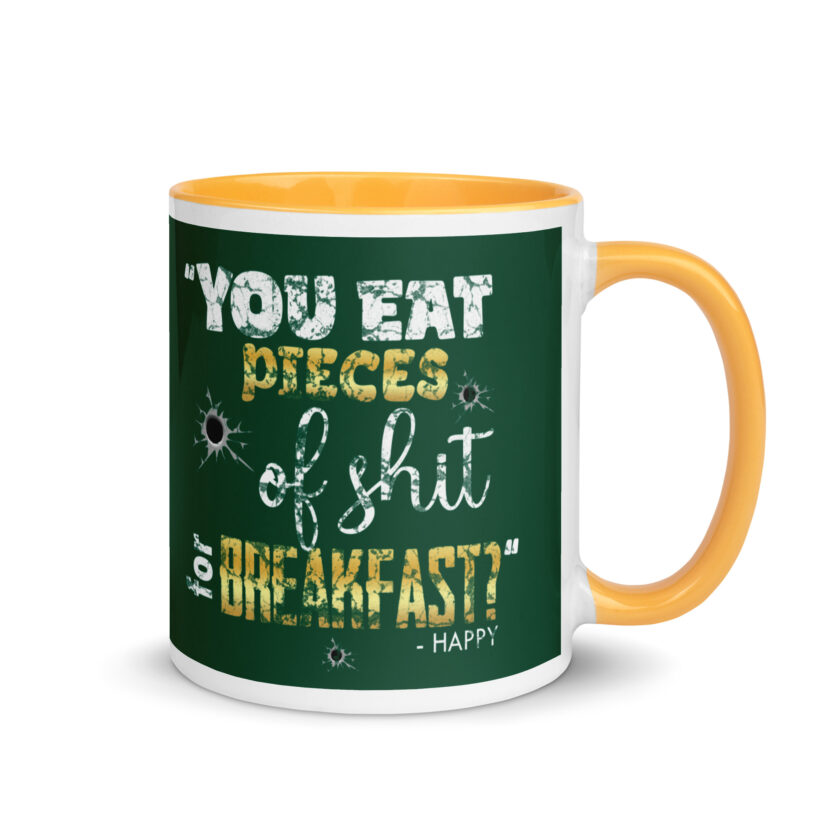 I eat pieces of shit like you for breakfast! -Shooter, Happy Gilmore Mug with Color Inside - Image 34