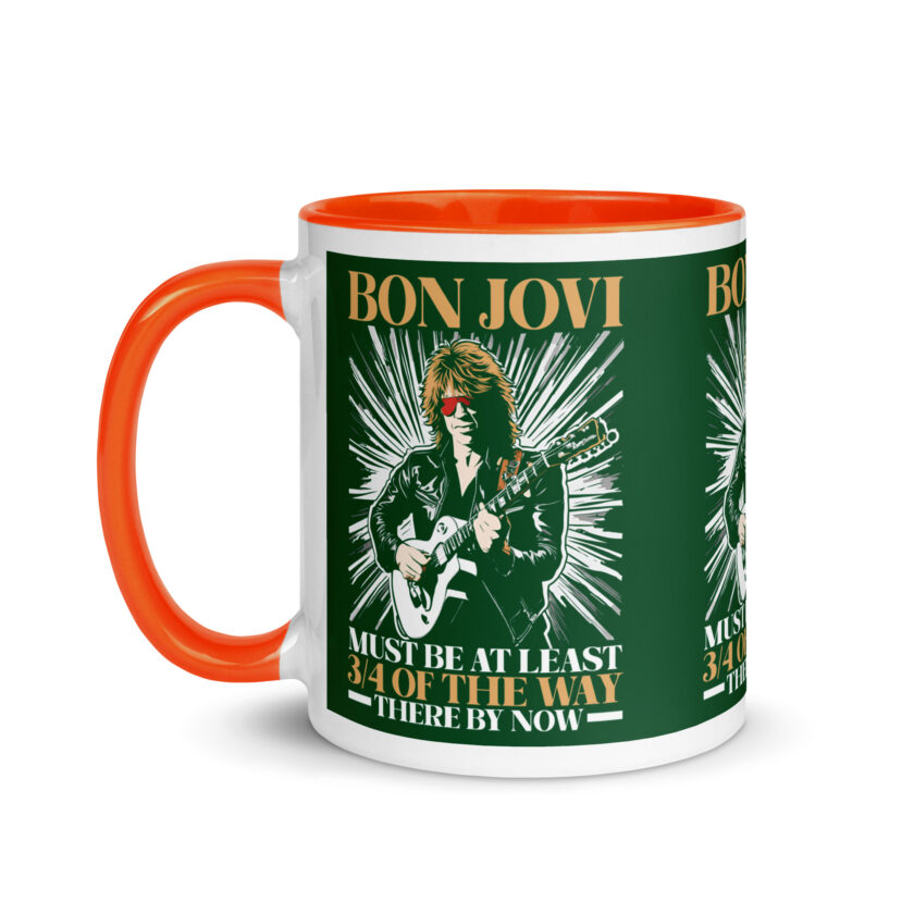 Bon Jovi Must be At least 3/4 of the Way There By Now Mug with Color Inside - Image 24