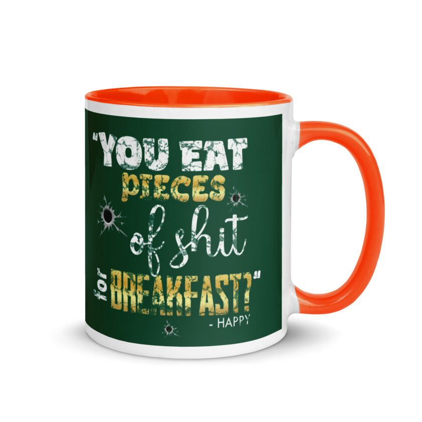 I eat pieces of shit like you for breakfast! -Shooter, Happy Gilmore Mug with Color Inside - Image 22