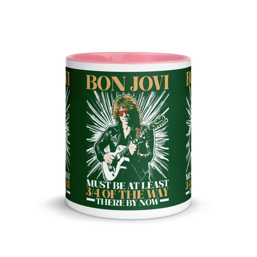Bon Jovi Must be At least 3/4 of the Way There By Now Mug with Color Inside - Image 32