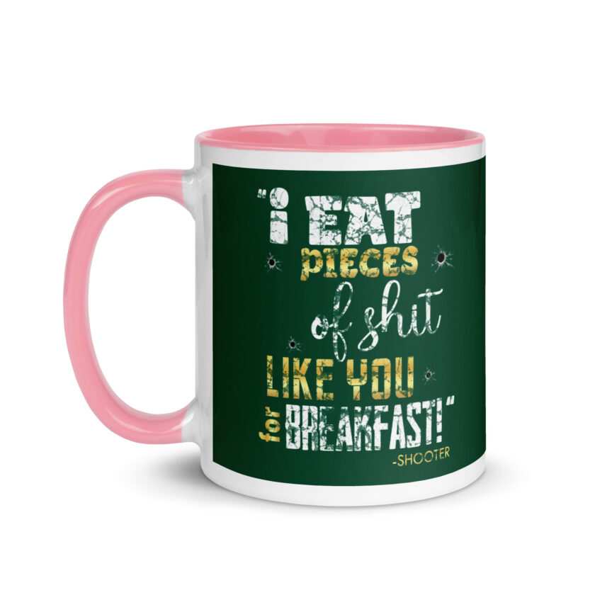 I eat pieces of shit like you for breakfast! -Shooter, Happy Gilmore Mug with Color Inside - Image 33