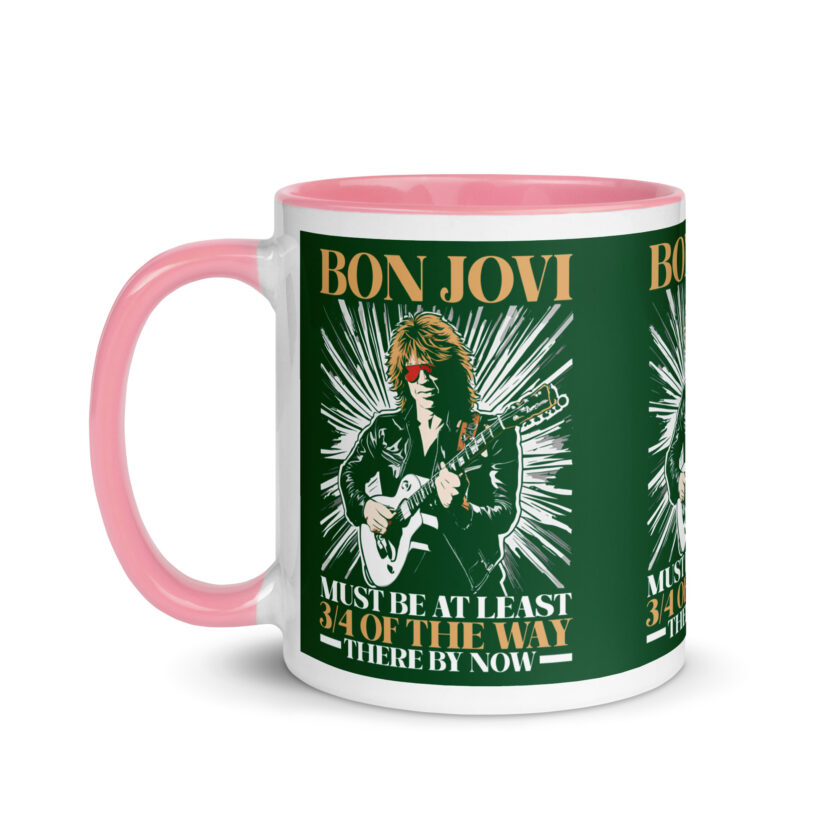 Bon Jovi Must be At least 3/4 of the Way There By Now Mug with Color Inside - Image 33