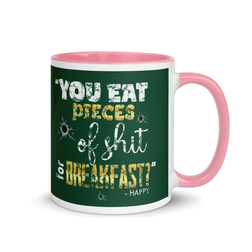 I eat pieces of shit like you for breakfast! -Shooter, Happy Gilmore Mug with Color Inside - Image 31