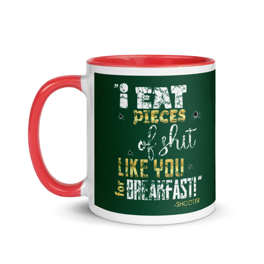 I eat pieces of shit like you for breakfast! -Shooter, Happy Gilmore Mug with Color Inside - Image 13