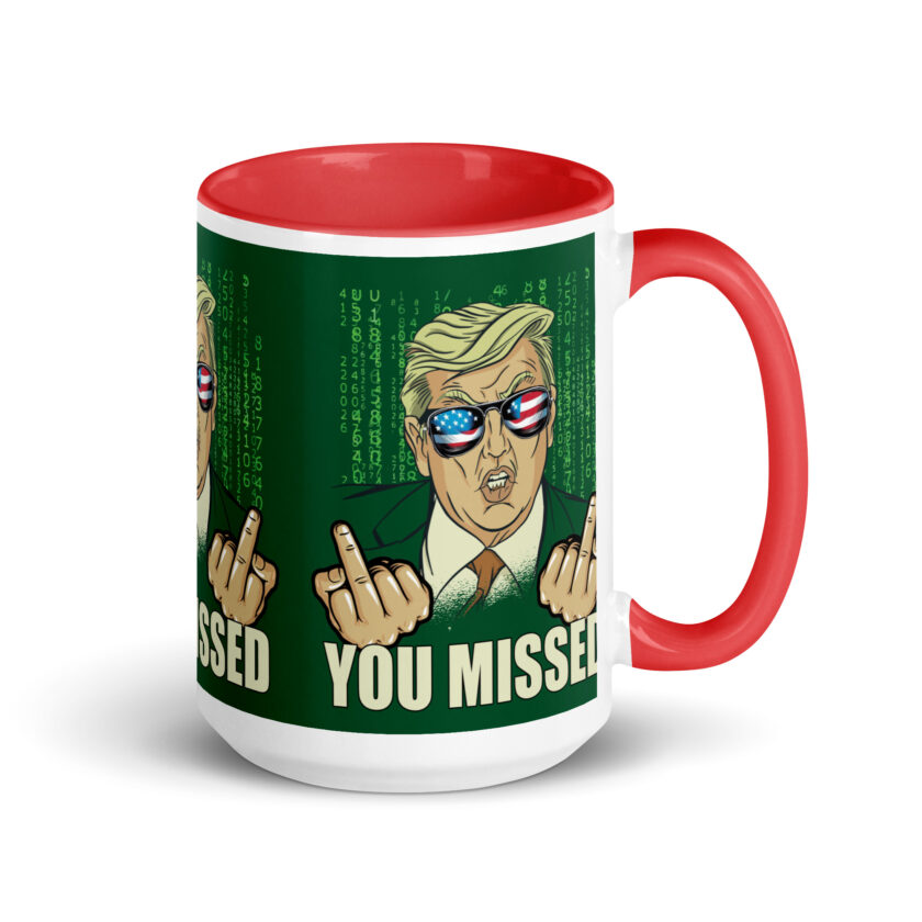 You Missed! Trump Funny Mug with Color Inside - Image 14