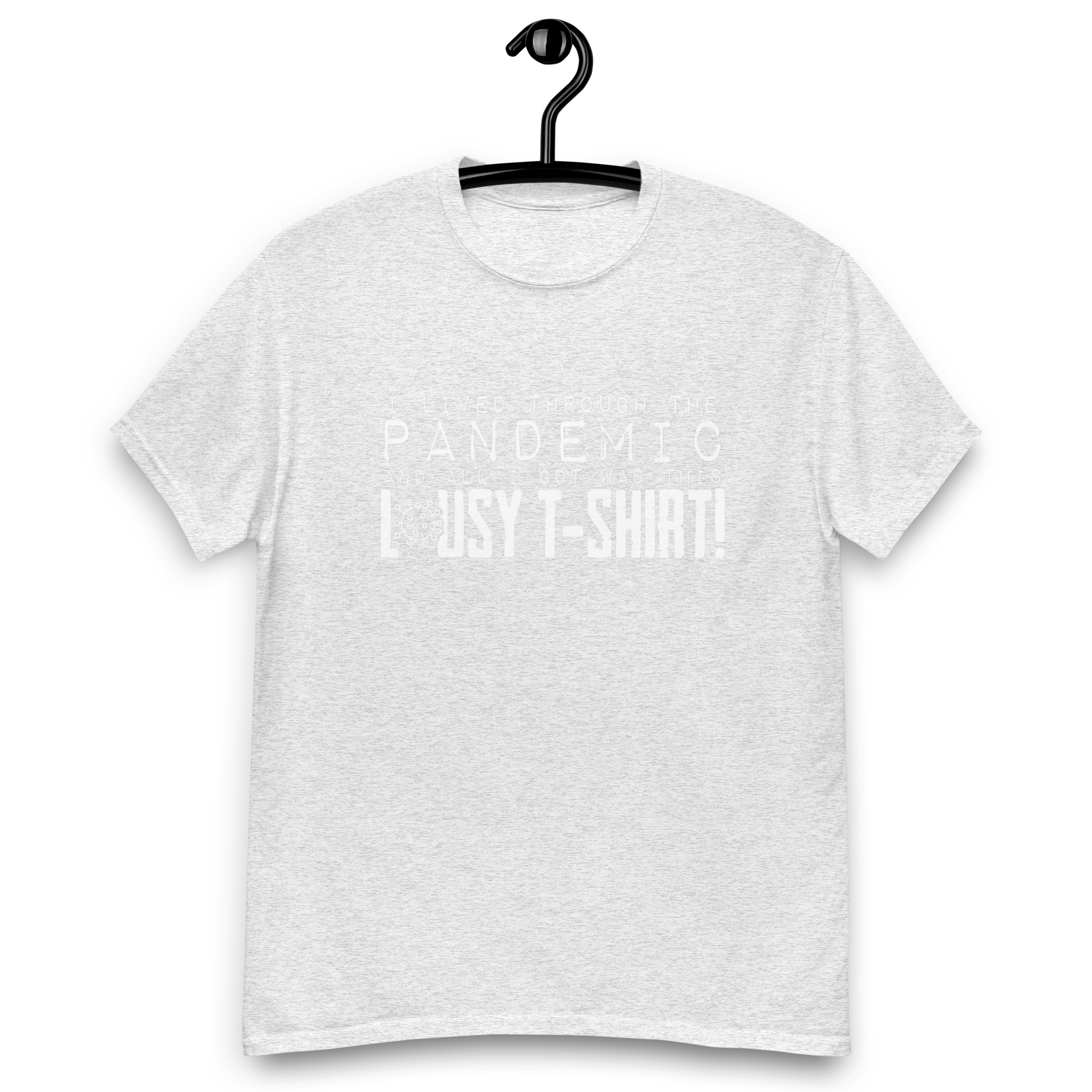 I lived throught the Pandemic and all I Got was Lousy Tshirt Unisex classic tee - Image 17