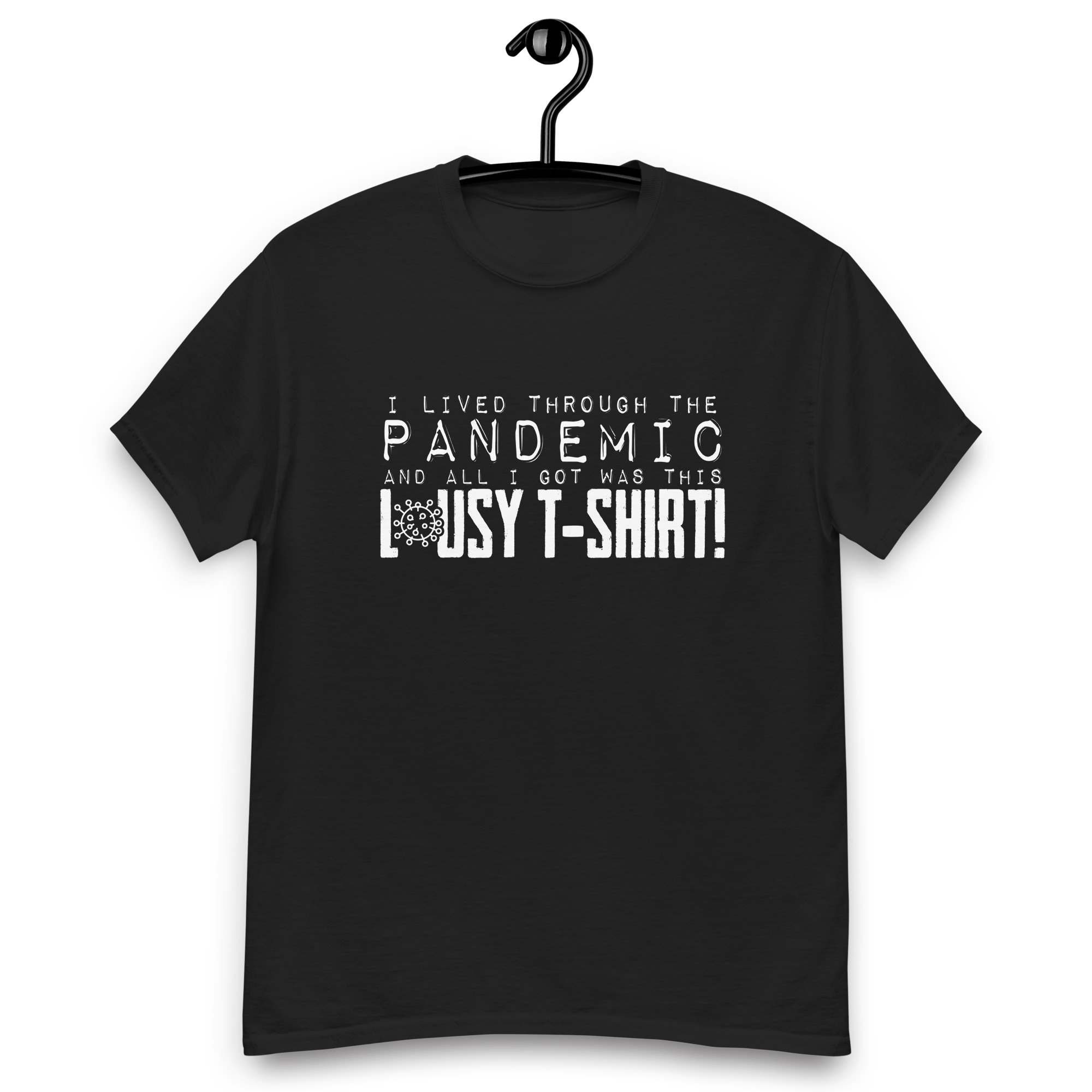 I lived throught the Pandemic and all I Got was Lousy Tshirt Unisex classic tee - Image 4
