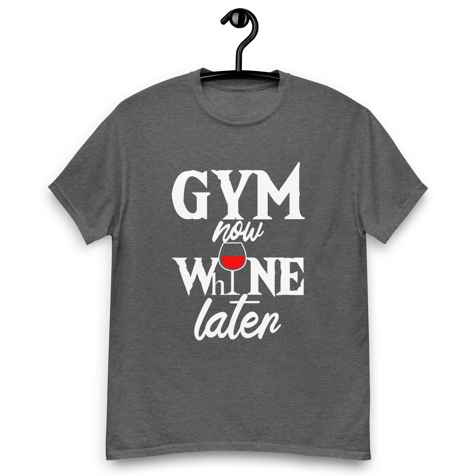 Gym Now Whine Later Unisex classic tee - Image 13