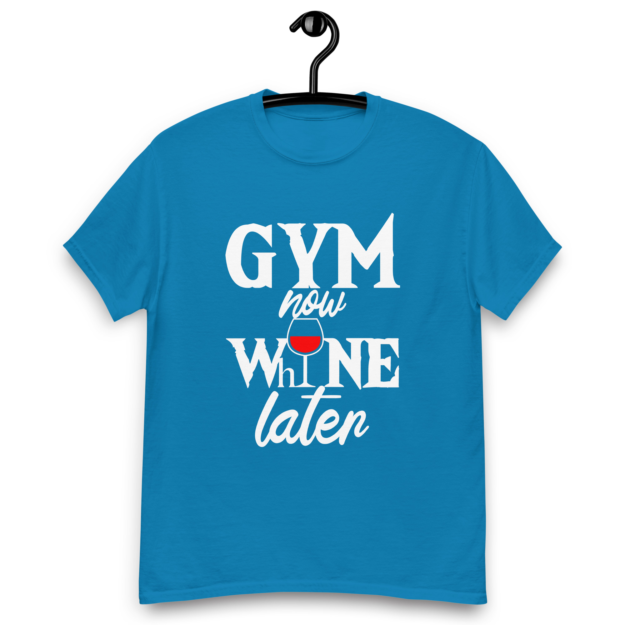 Gym Now Whine Later Unisex classic tee - Image 18