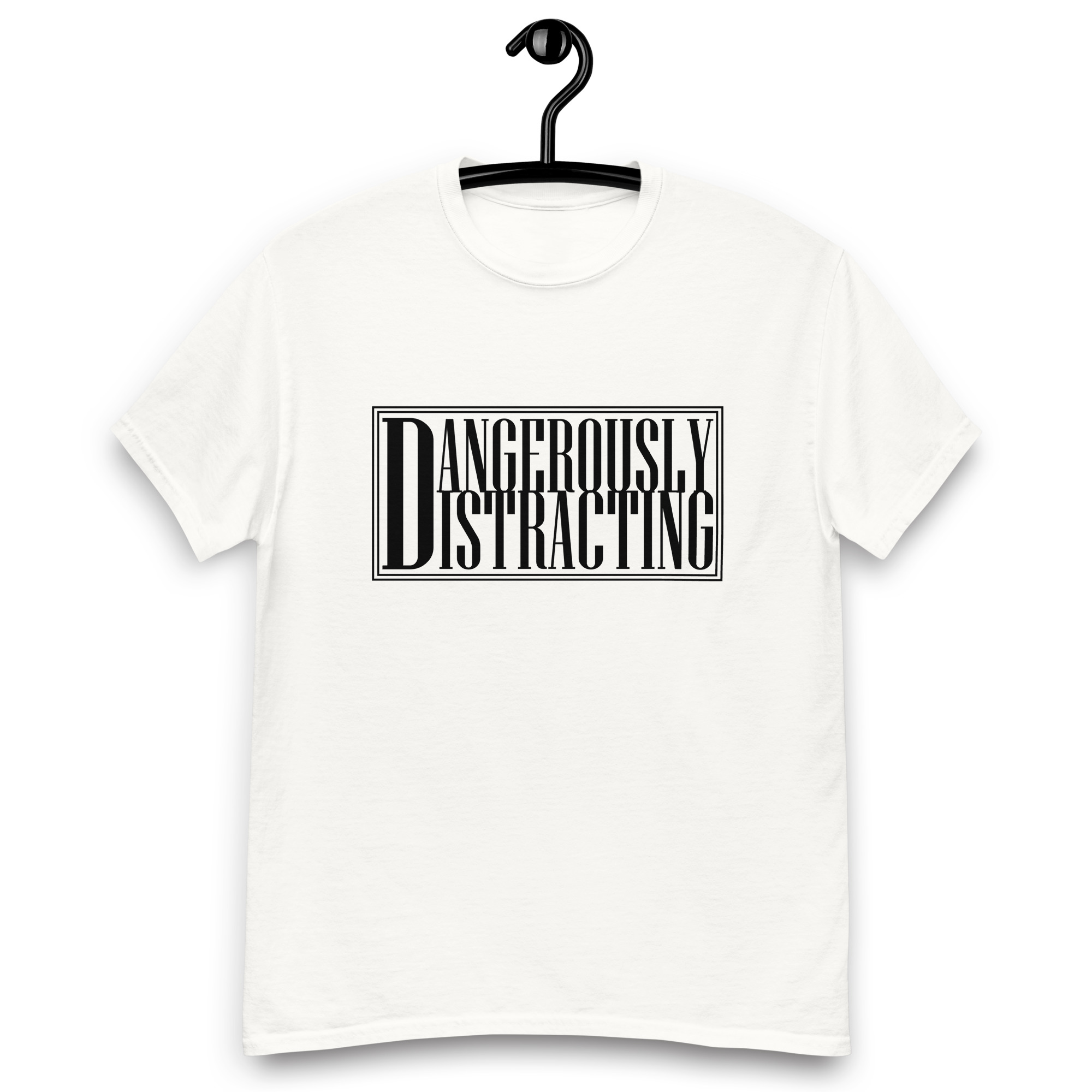 Dangerously Distracting Unisex classic tee - Image 25