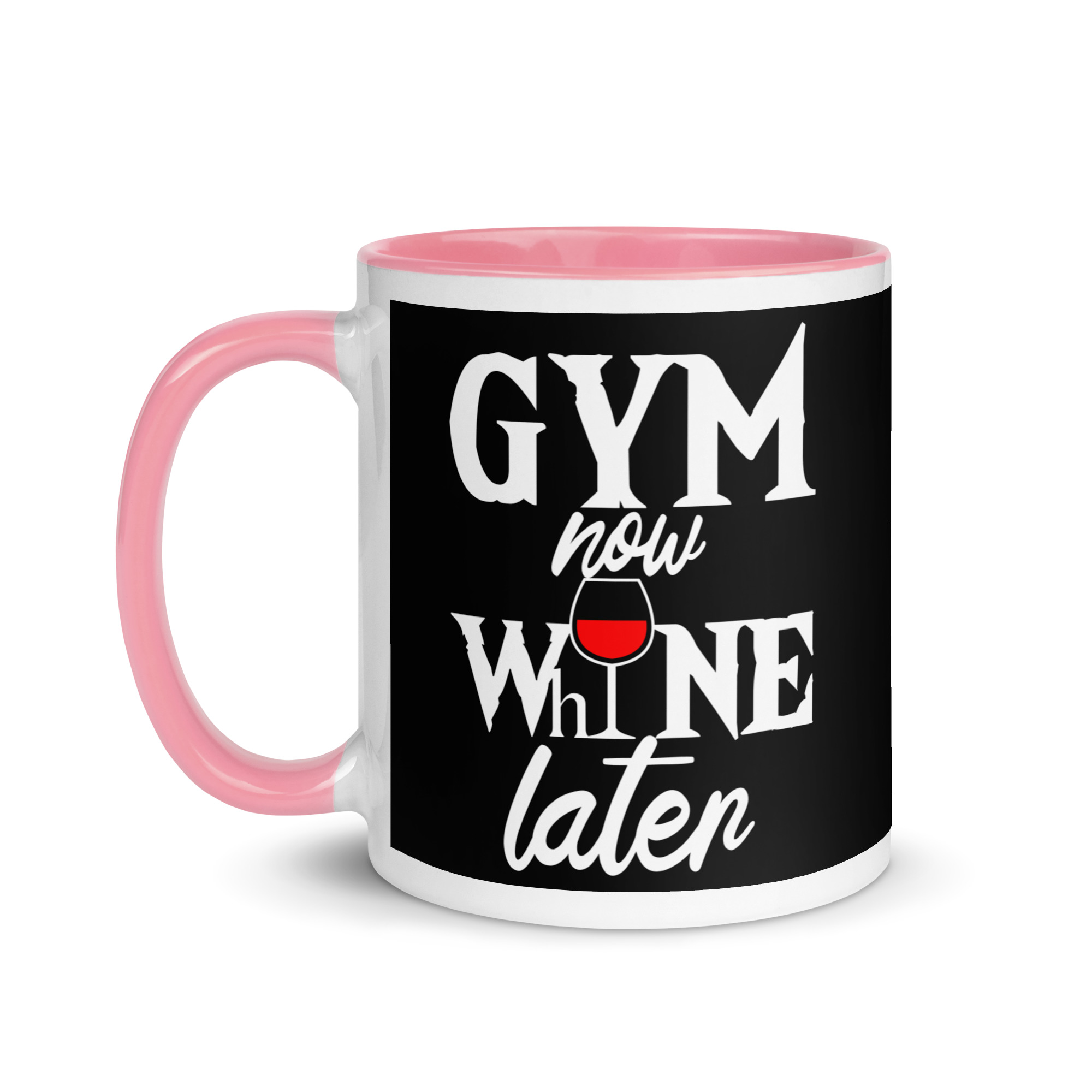 Gym Now Whine Later Mug with Color Inside - Image 15
