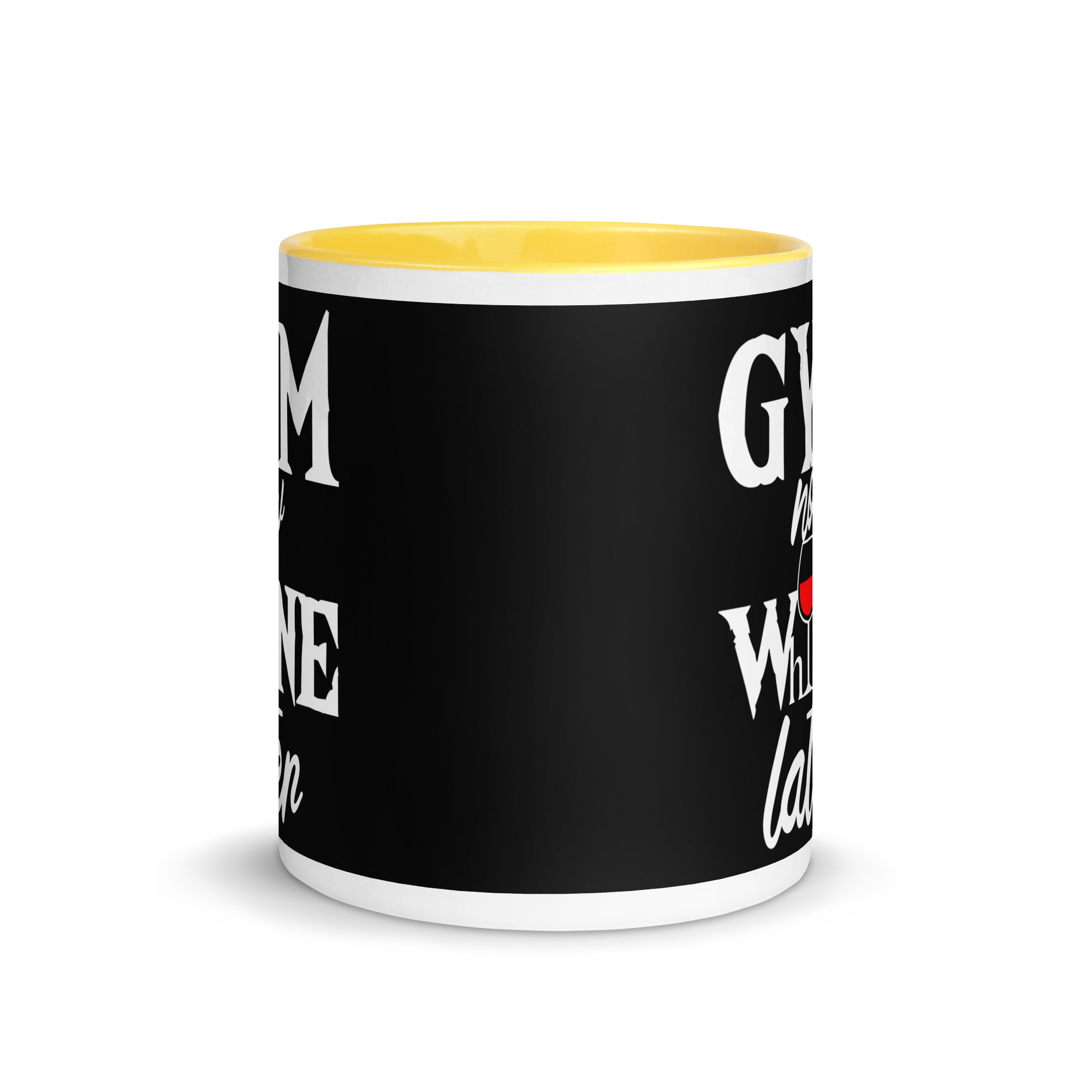 Gym Now Whine Later Mug with Color Inside - Image 17