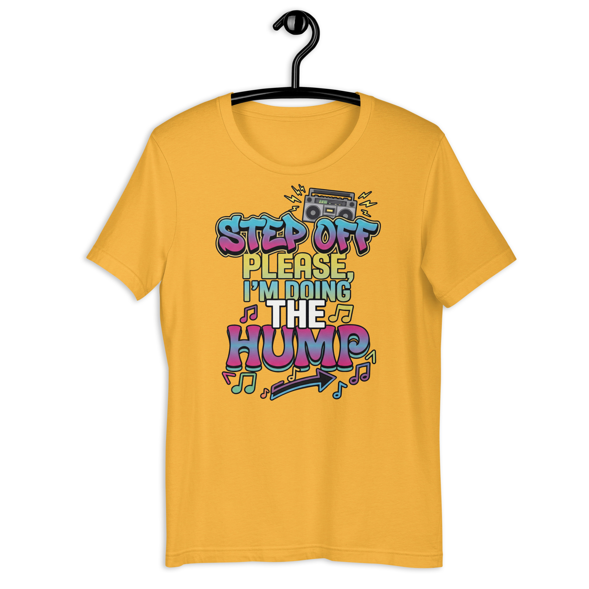 Step off please, I'm doing the Hump Unisex t-shirt